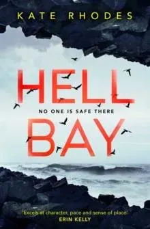Hell Bay : A gripping and unputdownable psychological crime novel with a stunning British setting