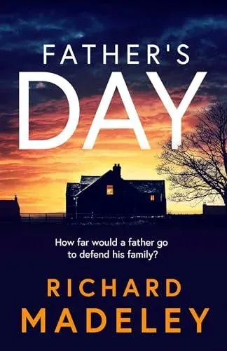 Father's Day : The gripping new revenge thriller from the Sunday Times bestselling author