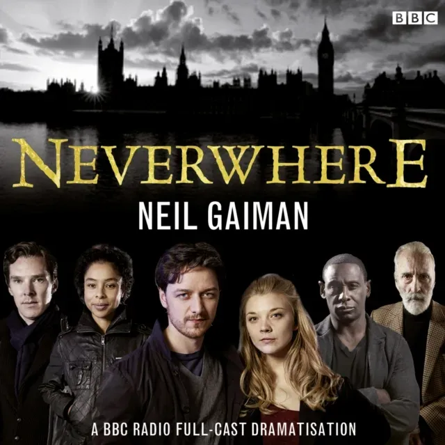 Neverwhere : A BBC Radio Full-Cast Dramatisation