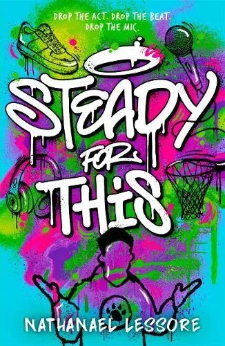 Steady For This: the laugh-out-loud and award-winning teen novel!