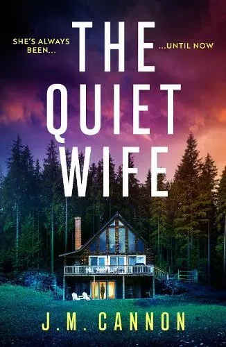 The Quiet Wife: An absolutely gripping psychological thriller with a shocking twist for 2025!