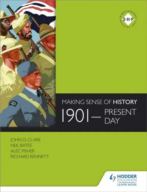 Making Sense of History: 1901-present day