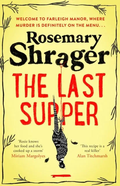 The Last Supper : The irresistible debut novel where cosy crime and cookery collide!
