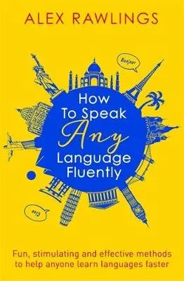 How to Speak Any Language Fluently