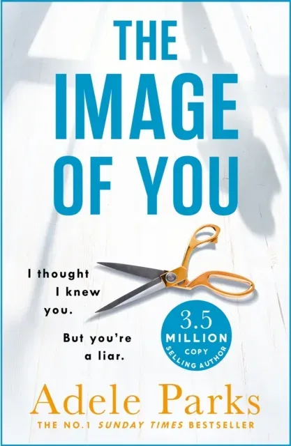 The Image of You : I thought I knew you. But you're a LIAR.