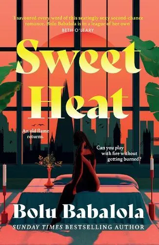 Sweet Heat : The heart-melting new romcom from the bestselling author of Honey & Spice