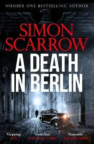 A Death in Berlin : A gripping new World War 2 thriller from the bestselling author