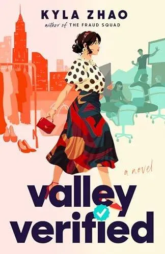 Valley Verified : The addictive and outrageously fun new novel from the author of THE FRAUD SQUAD