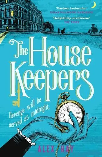 The Housekeepers : A daring group of women risk it all in this irresistible London heist