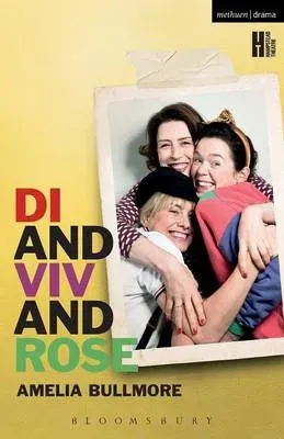 Di and Viv and Rose