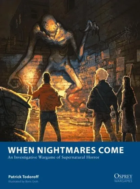 When Nightmares Come : An Investigative Wargame of Supernatural Horror