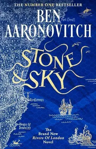 Stone and Sky : Out Now: The Brand New Rivers of London Novel