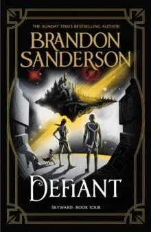 Defiant : The Fourth Skyward Novel