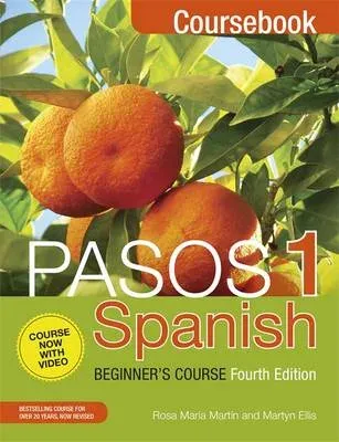 Pasos 1 Spanish Beginner's Course (Fourth Edition) : Coursebook