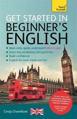 Beginner's English (Learn BRITISH English as a Foreign Language) : A short four-skills foundation course in EFL / ESL