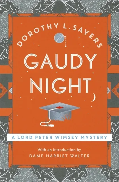 Gaudy Night : the classic Oxford college mystery