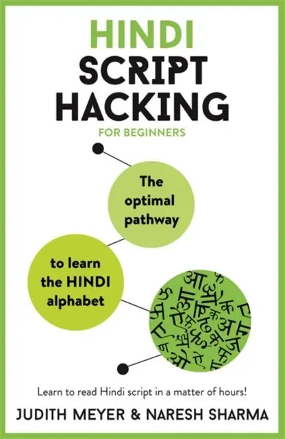 Hindi Script Hacking : Learn how to read and write in Hindi script in a matter of hours