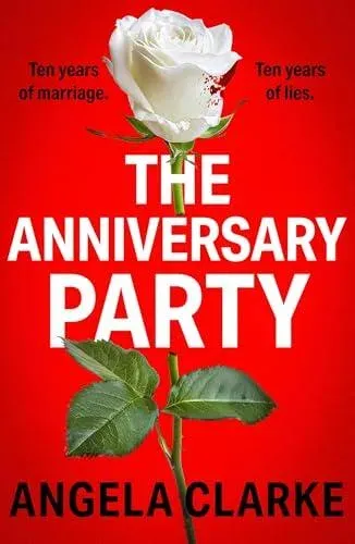 The Anniversary Party : A completely gripping psychological thriller with a killer twist that will take your breath away