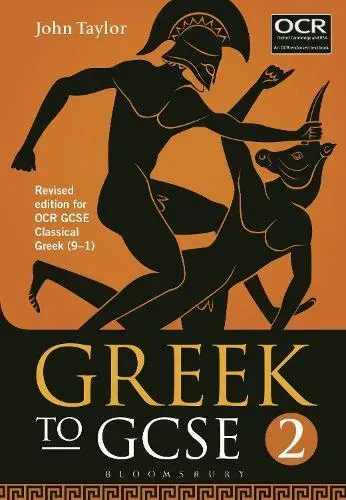 Greek to GCSE: Part 2 : Revised edition for OCR GCSE Classical Greek (9-1)