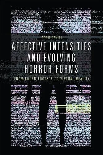 Affective Intensities and Evolving Horror Forms
