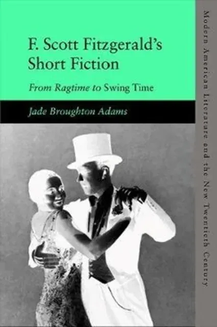F. Scott Fitzgerald’s Short Fiction