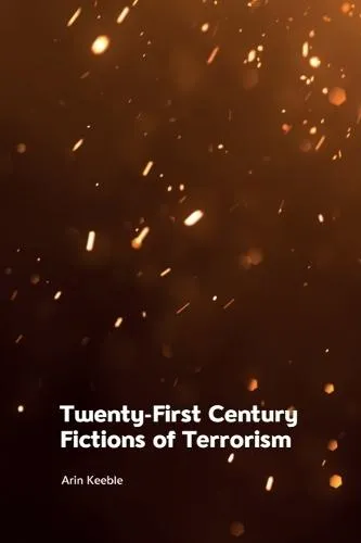 Twenty-First Century Fictions of Terrorism