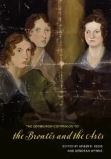 Edinburgh Companion to the Brontes and the Arts