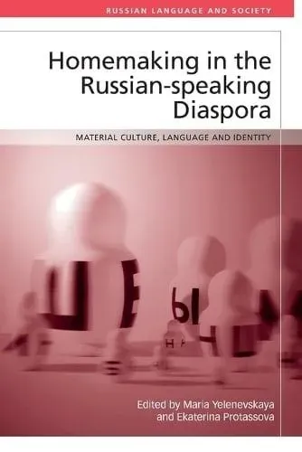 Homemaking in the Russian-speaking Diaspora