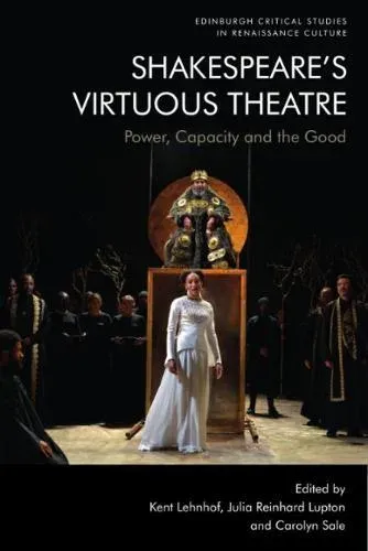 Shakespeare’s Virtuous Theatre