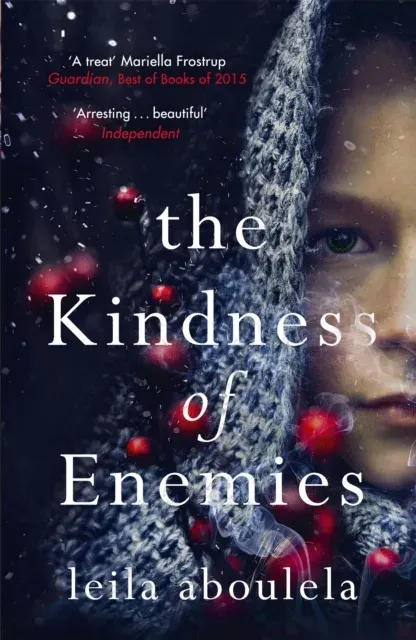 The Kindness of Enemies : From the winner of the PEN Pinter Prize 2025