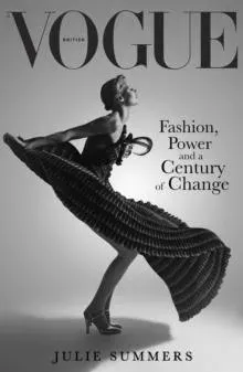 British Vogue : Fashion, Power and a Century of Change