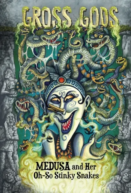Medusa and Her Oh-So-Stinky Snakes