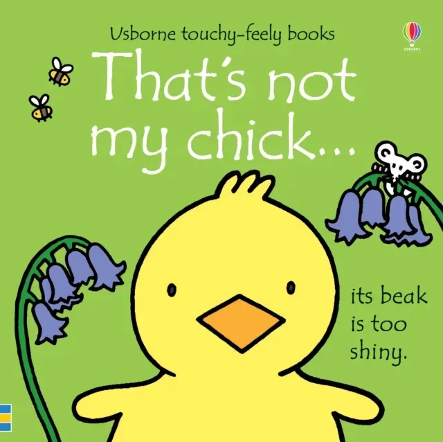 That's not my chick. : A Spring and Easter Touch-and-Feel Book for Babies and Toddlers