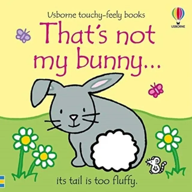 That's not my bunny. : An Easter And Springtime Book For Babies and Toddlers