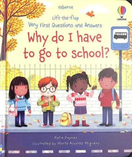 Very First Questions and Answers Why do I have to go to school? : An Empowering First Day of School Book for Children