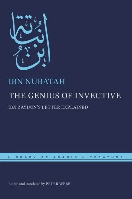 The Genius of Invective: Ibn Zaydūn's Letter Explained