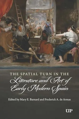 Spatial Turn in the Literature and Art of Early Modern Spain