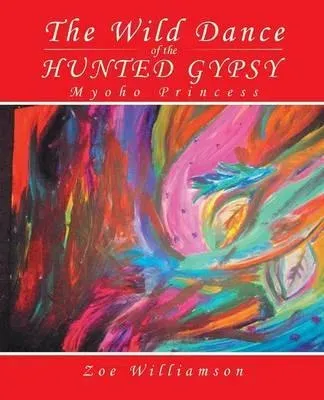 The Wild Dance of the Hunted Gypsy: Myoho Princess
