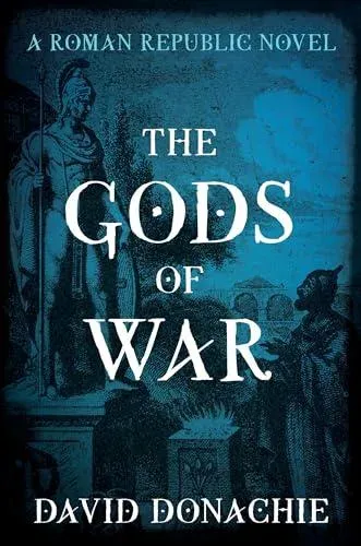 The Gods of War : A Roman Republic Novel