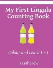 My First Lingala Counting Book: Colour and Learn 1 2 3