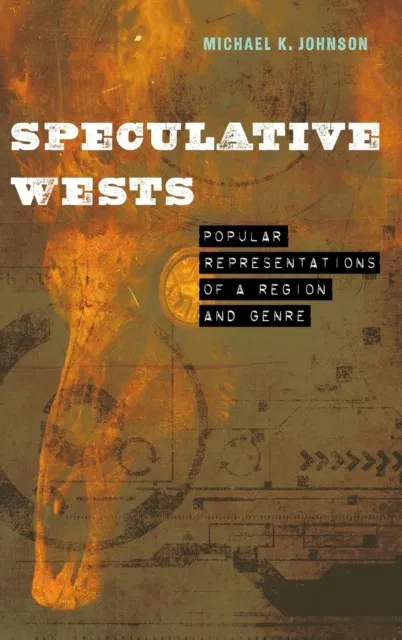 Speculative Wests