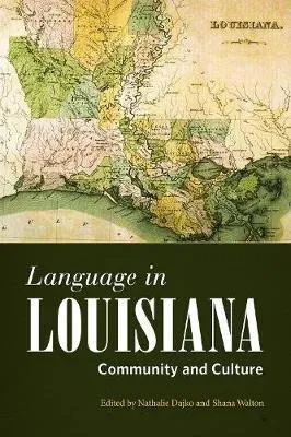Language in Louisiana: Community and Culture