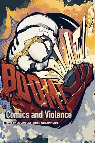 Boom! Splat!: Comics and Violence