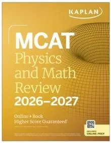 MCAT Physics and Math Review 2026-2027 : Online + Book