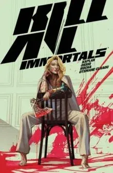 Kill All Immortals