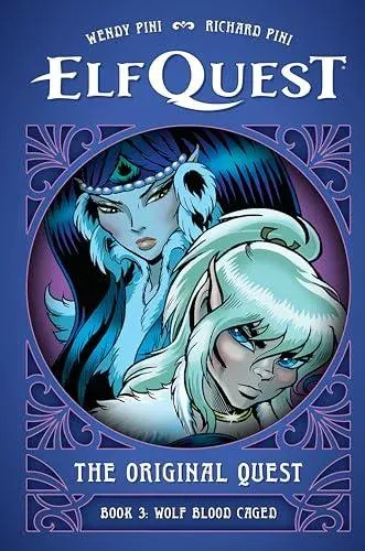 ElfQuest: The Original Quest: Book 3 - Wolf Caged