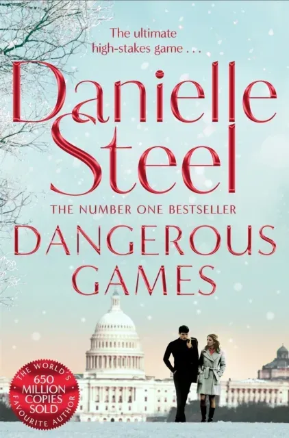 Dangerous Games : A Gripping Story Of Corruption, Scandal And Intrigue From The Billion Copy Bestseller