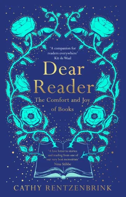 Dear Reader : The Comfort and Joy of Books