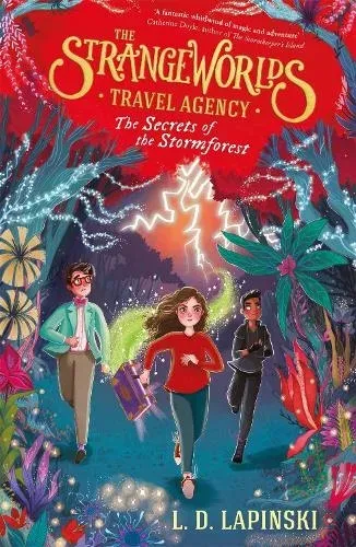 Strangeworlds Travel Agency: The Secrets of the Stormforest