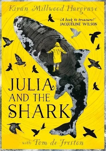 Julia and the Shark : An enthralling, uplifting adventure story from the creators of LEILA AND THE BLUE FOX